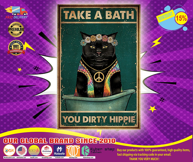 Black cat Take a bath you dirty hippie poster 5 Black cat Take a bath you dirty hippie poster