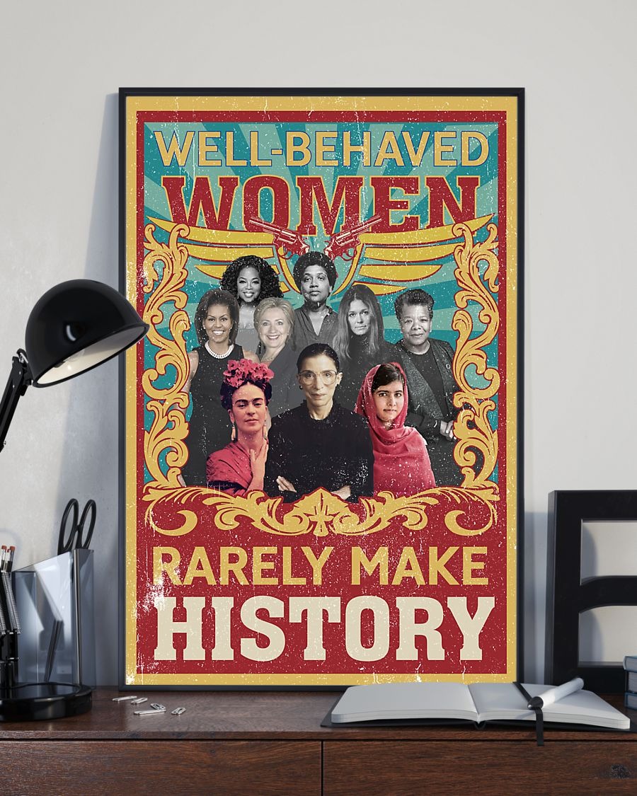 Well behaved women rarely make history Ruth Bader Ginsburg poster 3 Well behaved women rarely make history Ruth Bader Ginsburg poster