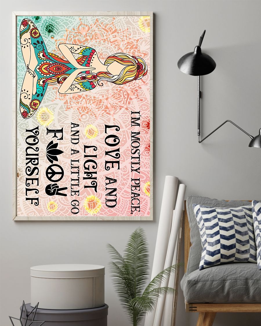 Girl I'm mostly peace love and light and a little fuck yourself poster 4 Girl Im mostly peace love and light and a little fuck yourself poster