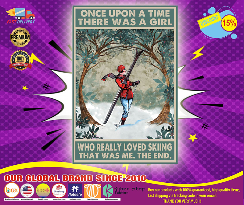 Once upon a time there was a girl who really loved skiing poster 5 Once upon a time there was a girl who really loved skiing poster