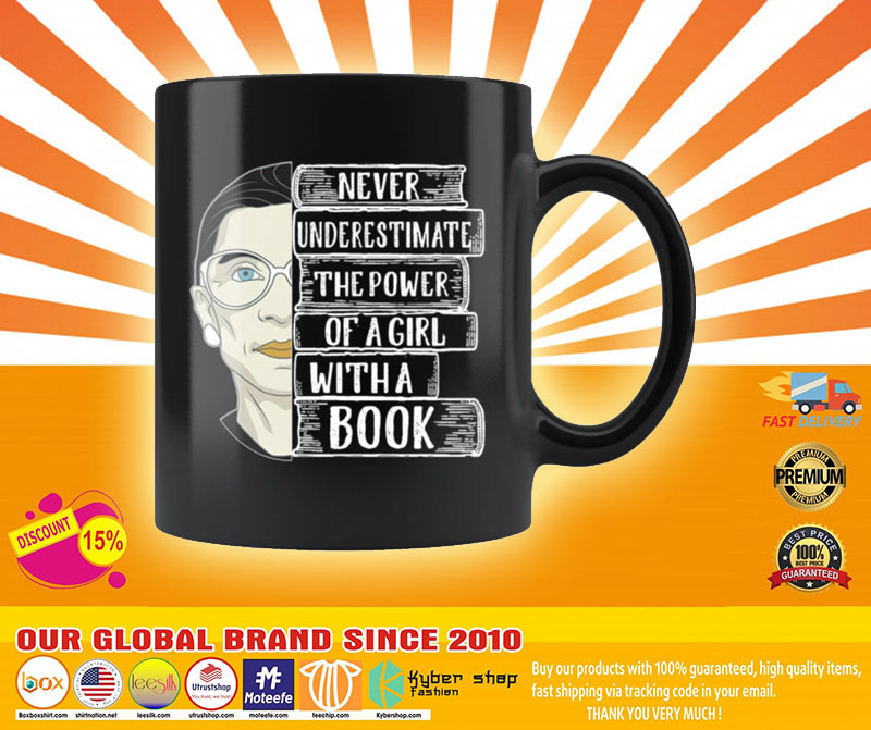 Ruth Bader Never underestimate the power of a girl with a book mug