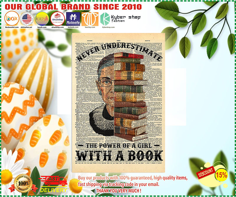 RBG Ruth Bader never underestimate the power of a girl with a book poster 3 RBG Ruth Bader never underestimate the power of a girl with a book poster