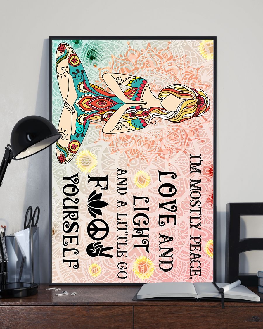 Girl I'm mostly peace love and light and a little fuck yourself poster 3 Girl Im mostly peace love and light and a little fuck yourself poster