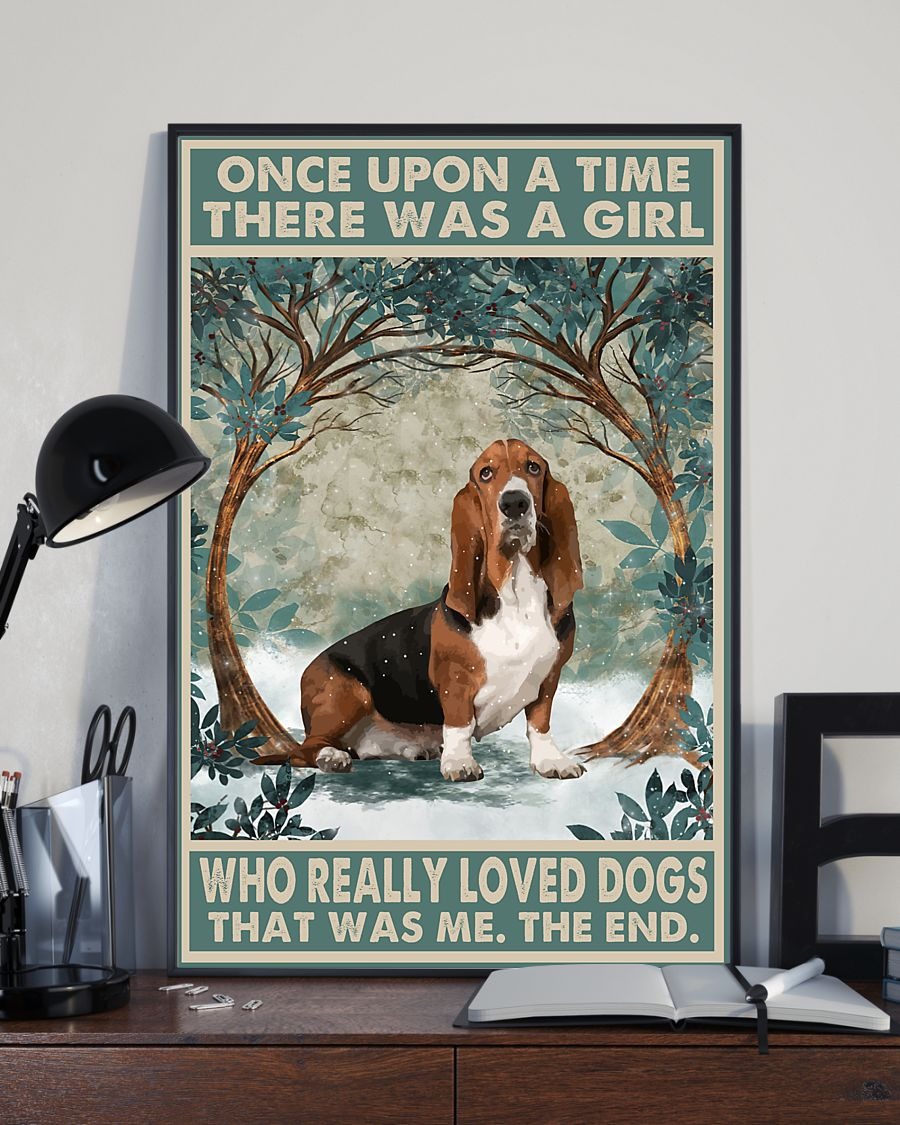 Basset Hound once up once the time there was a girl who loved dogs poster 3 Basset Hound once up once the time there was a girl who loved dogs poster