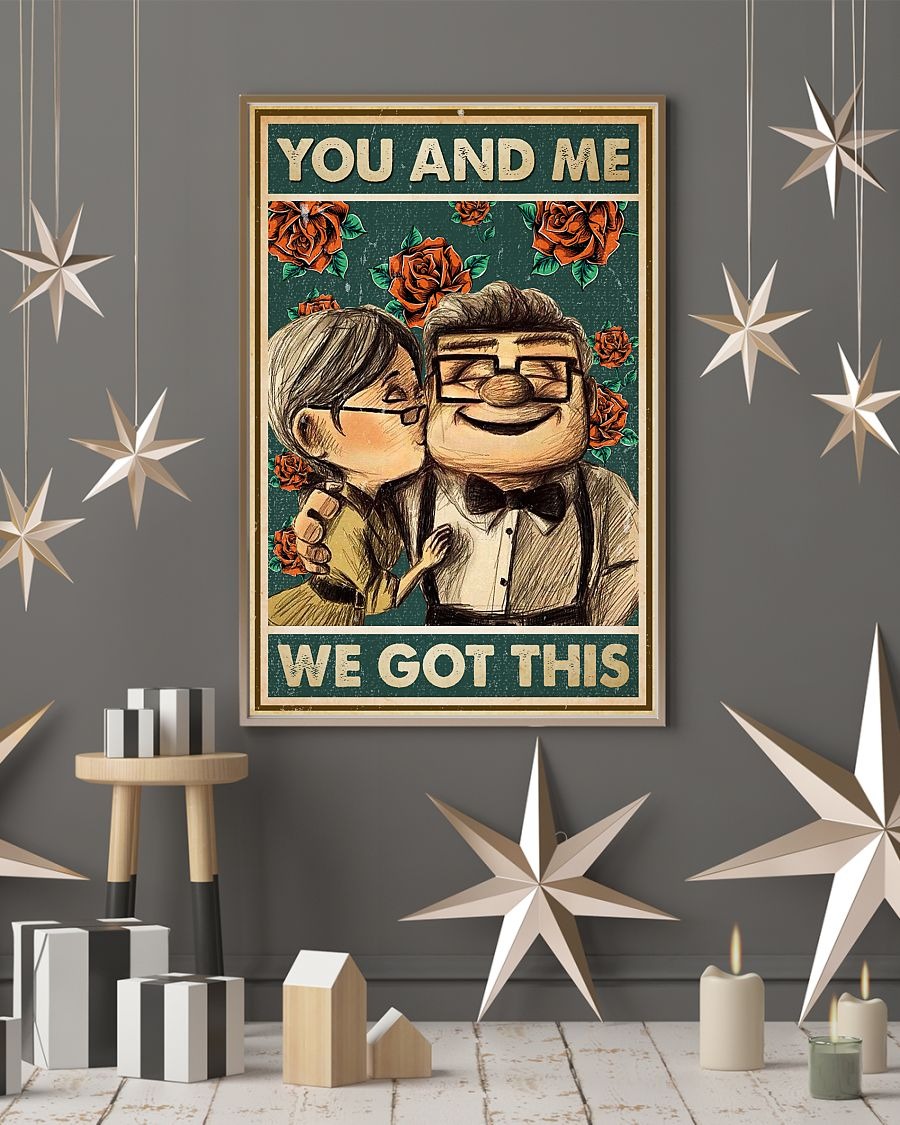 Carl and ellie you and me we got this poster 2 Carl and ellie you and me we got this poster
