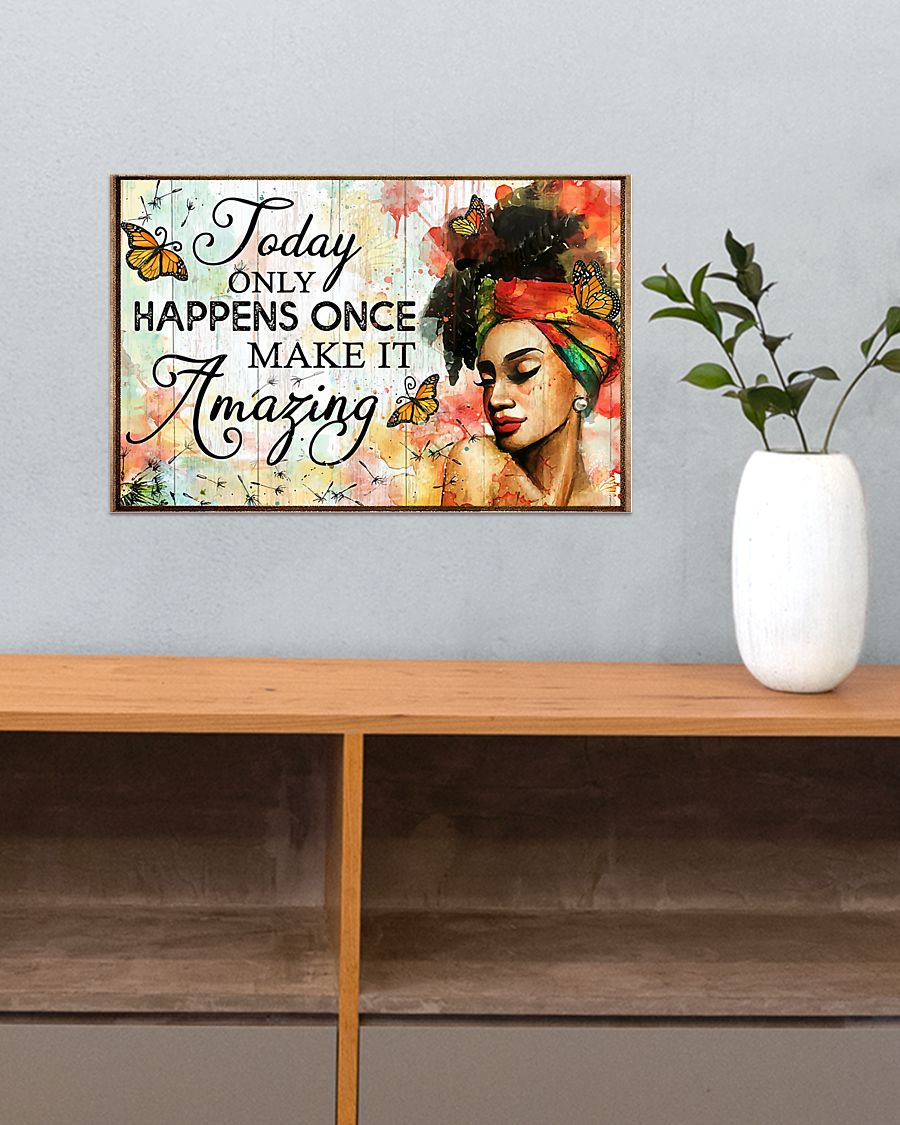 Afro girl Today only happens once make it amazing poster 2 Afro girl Today only happens once make it amazing poster