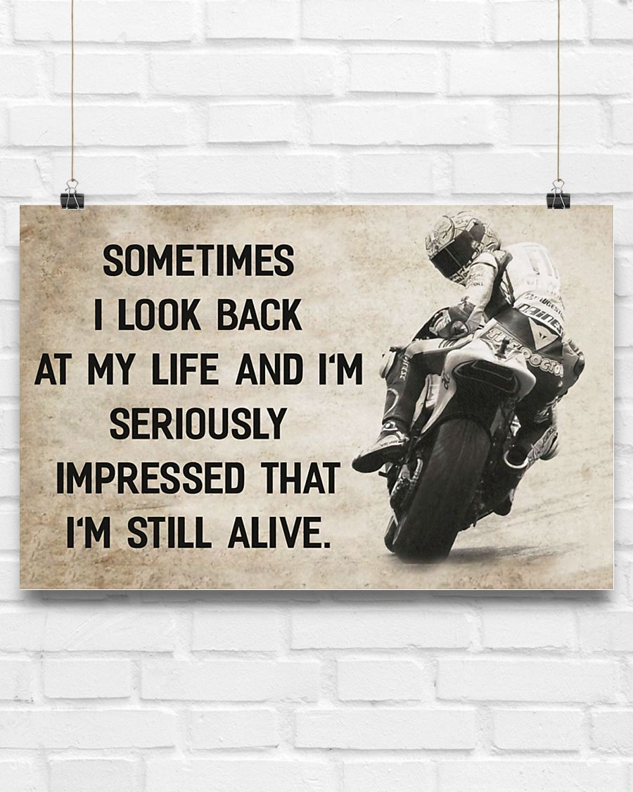 Motorcycle sometimes I look back at my life and I'm seriously poster 2 Motorcycle sometimes I look back at my life and Im seriously poster