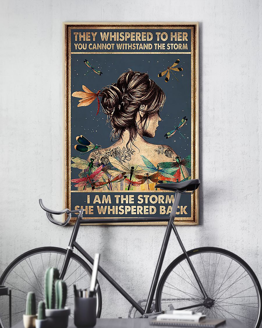 Dragonfly They whispered to her I am the storm she whispered back poster 5 Dragonfly They whispered to her I am the storm she whispered back poster