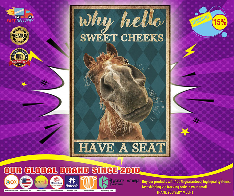 Poster Horse why hello sweet cheeks have a seat 5 Poster Horse why hello sweet cheeks have a seat