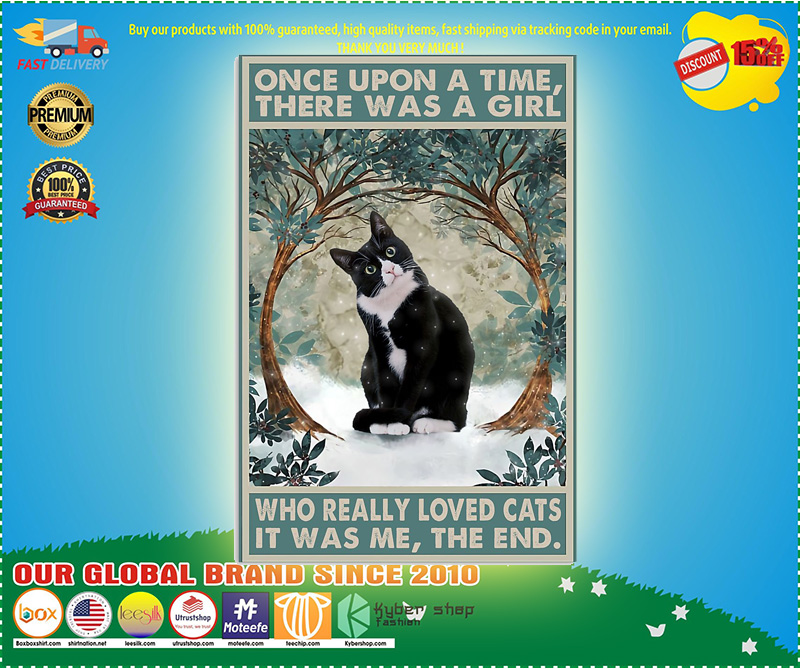 Once upon a time there was a girl who really loved cats poster 5 Once upon a time there was a girl who really loved cats poster
