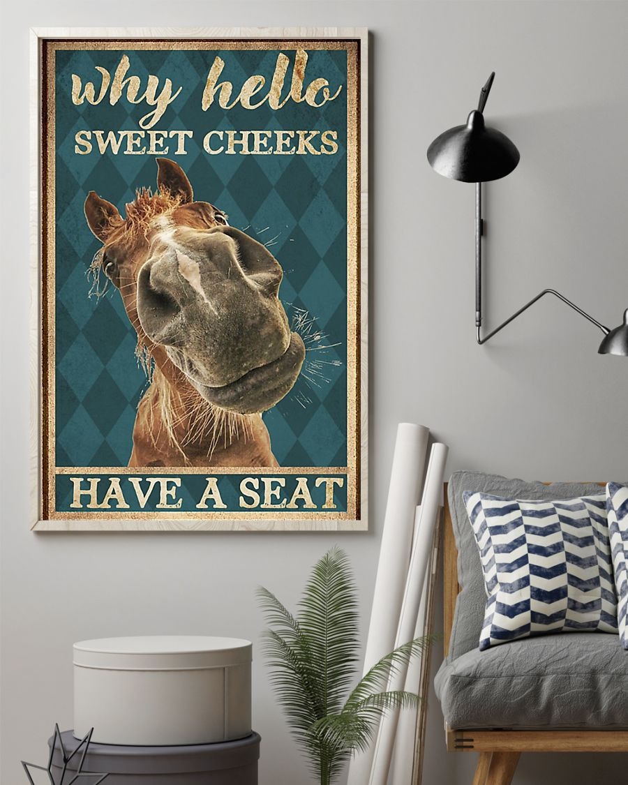 Horse why hello sweet cheeks have a seat poster 4 Horse why hello sweet cheeks have a seat poster