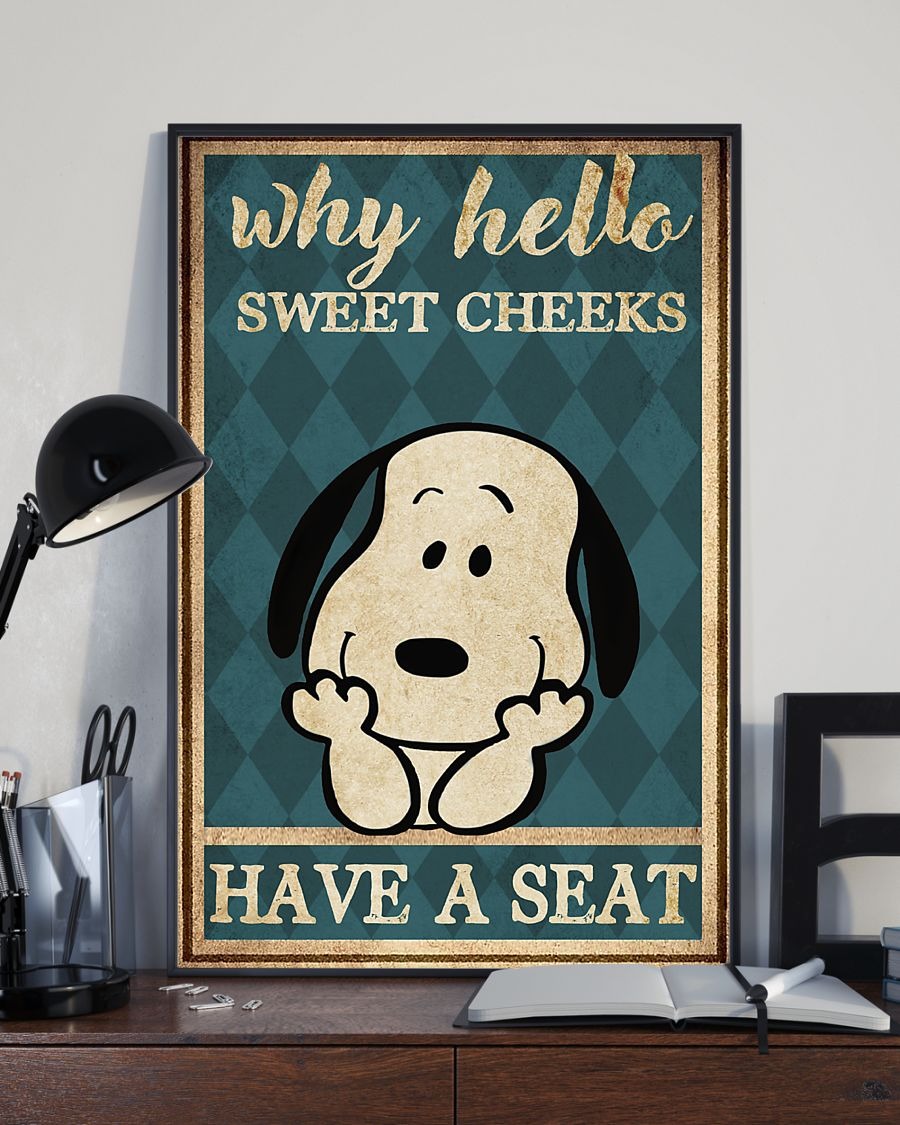 Snoopy hello sweet cheeks have a seat poster 4 Snoopy why hello sweet cheeks have a seat poster