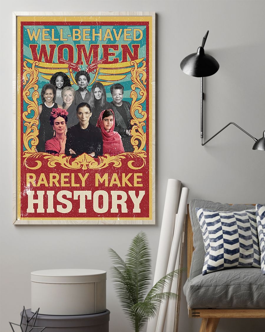 Well behaved women rarely make history Ruth Bader Ginsburg poster 4 Well behaved women rarely make history Ruth Bader Ginsburg poster