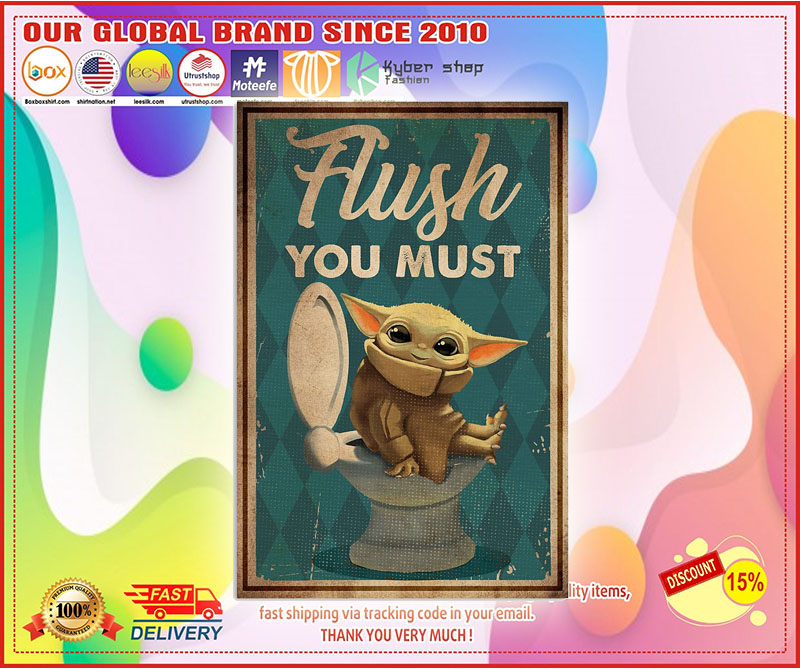 Flush you must poster 5 Flush you must poster