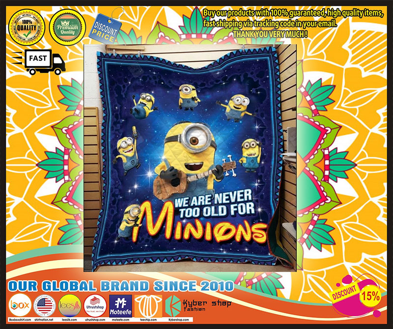 We are never too old for minions quilt 4 We are never too old for minions quilt