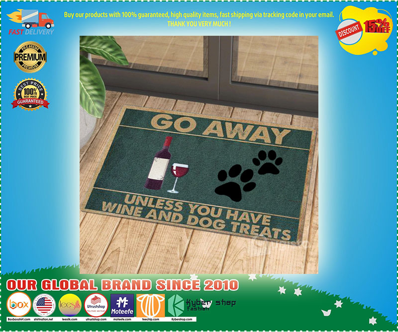 Go away unless you have wine and dog treats Doormat 3 Go away unless you have wine and dog treats Doormat