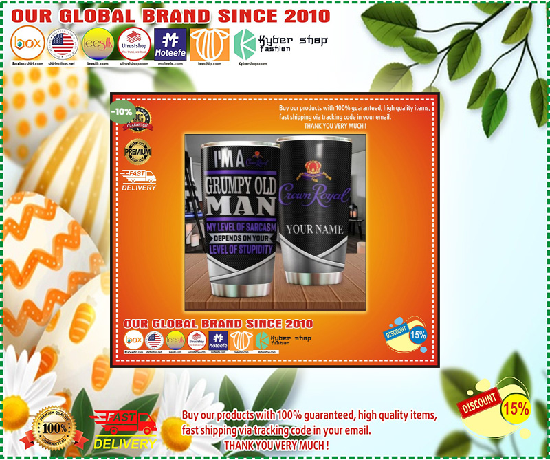 Personalized Crown Royal i'm a grumpy old man my level of sarcasm depends on your level of stupidity tumbler 3 Personalized Crown Royal im a grumpy old man my level of sarcasm depends on your level of stupidity tumbler