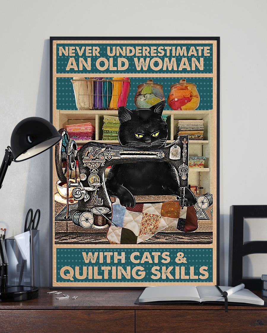 Never underestimate an old woman with cats and quilting skills poster 4 Never underestimate an old woman with cats and quilting skills poster