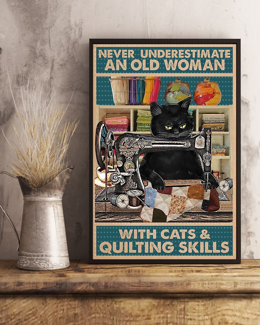 Never underestimate an old woman with cats and quilting skills poster 3 Never underestimate an old woman with cats and quilting skills poster