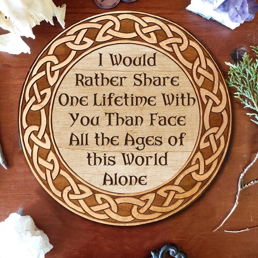 I would rather share one lifetime with you round carpet