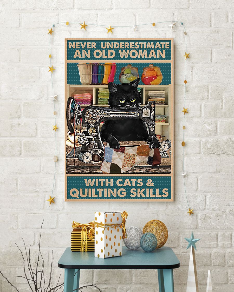 Never underestimate an old woman with cats and quilting skills poster 2 Never underestimate an old woman with cats and quilting skills poster