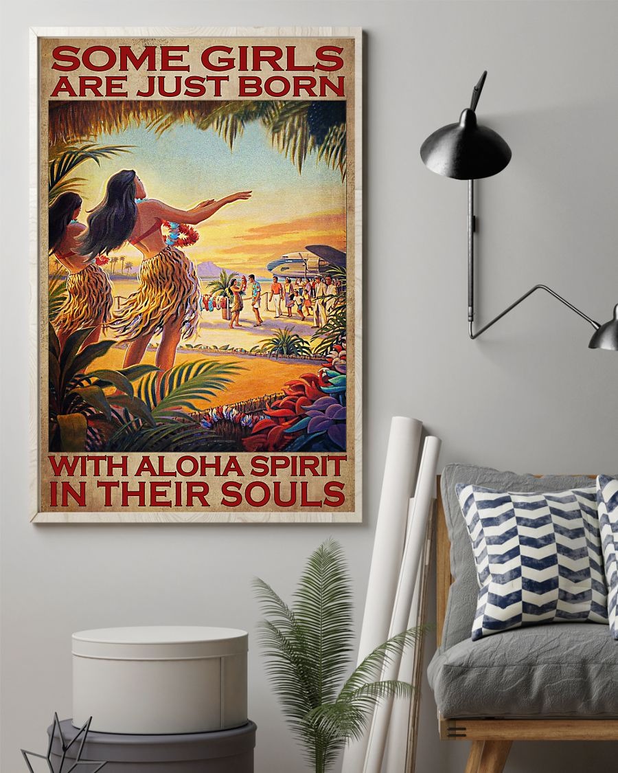 Some girls are just born with aloha spirit in their souls poster 4 Some girls are just born with aloha spirit in their souls poster