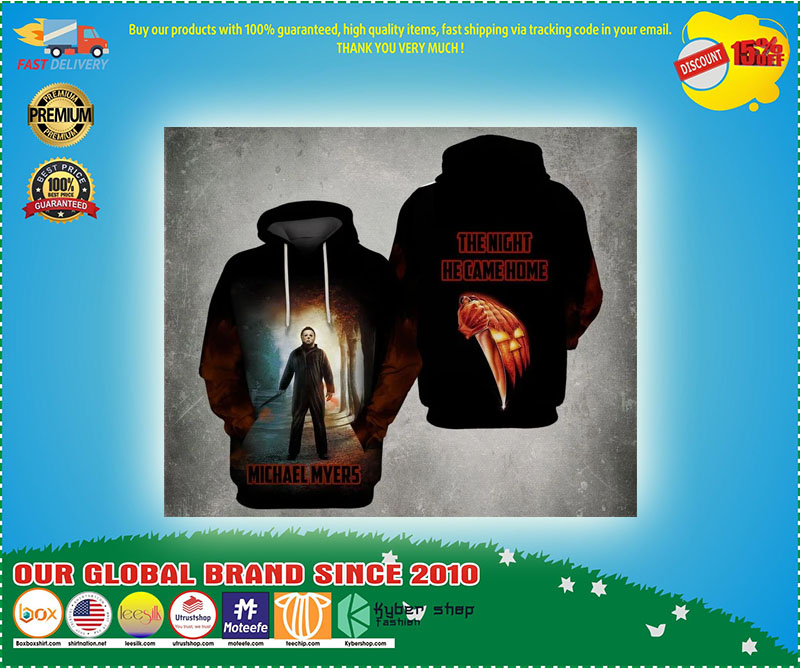 The night he came home Michael Myers 3d hoodie 3 The night he came home Michael Myers d hoodie