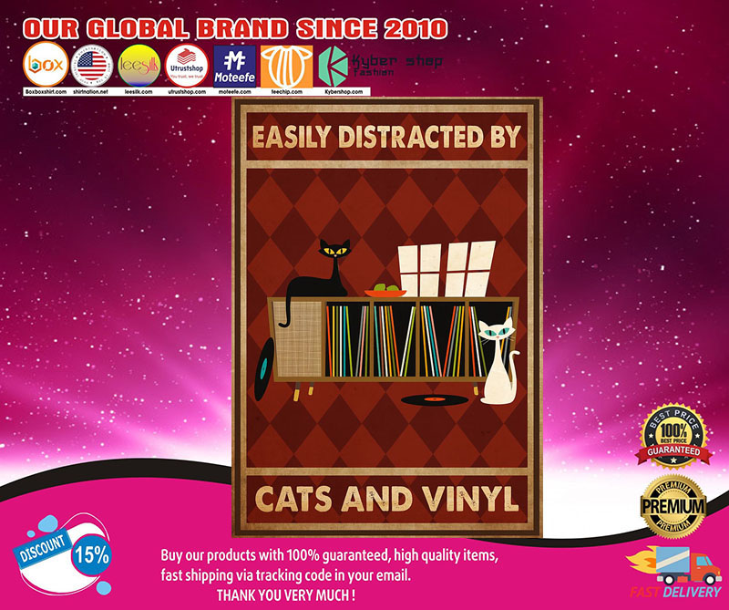 Easily distracted by cats and vinyl poster 2 Easily distracted by cats and vinyl poster