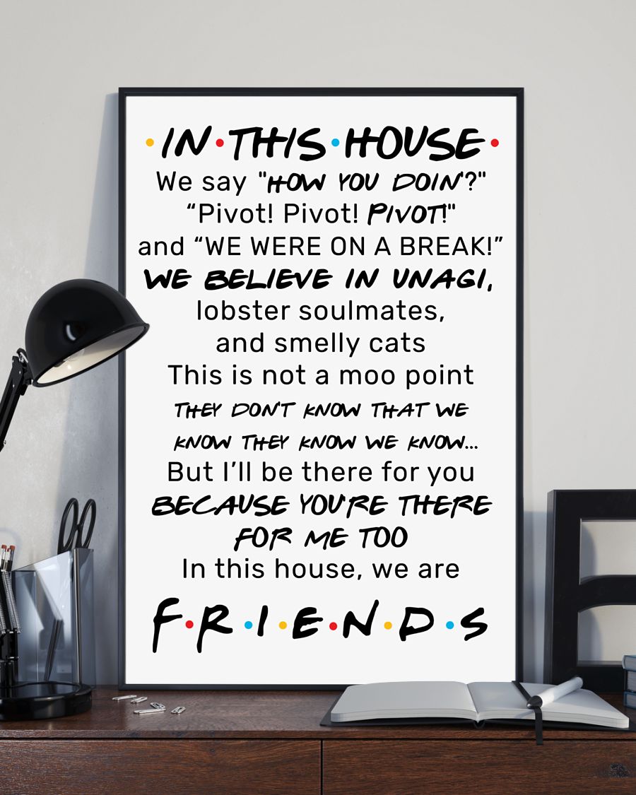 In this house we say how you doin Pivot pivot pivot poster 4 In this house we say how you doin Pivot pivot pivot poster