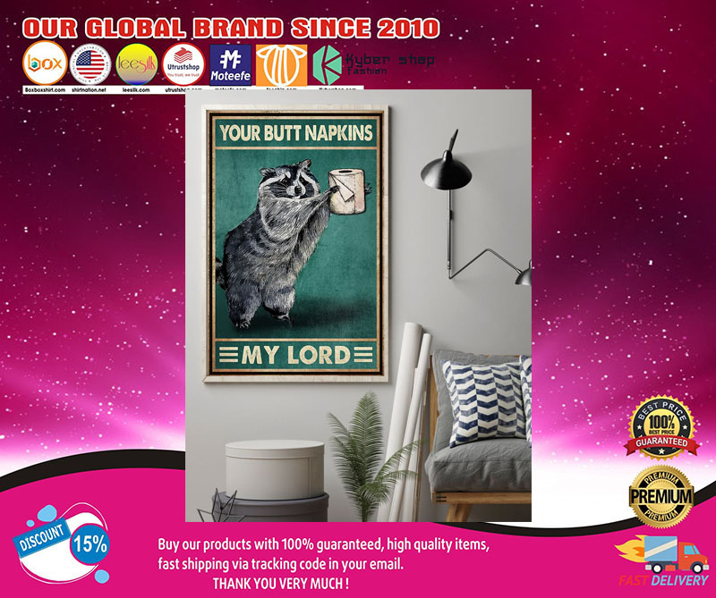 Raccoon your butt napkins my lord poster 3 Raccoon your butt napkins my lord poster