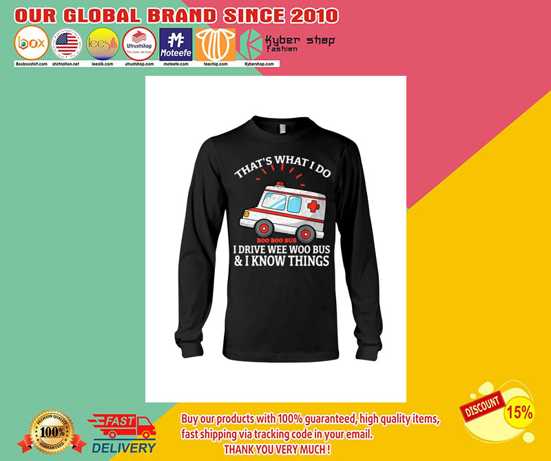 Boo Boo Bus that's what I do I drive wee woo bus and I know things shirt 3 Boo Boo Bus thats what I do I drive wee woo bus and I know things shirt