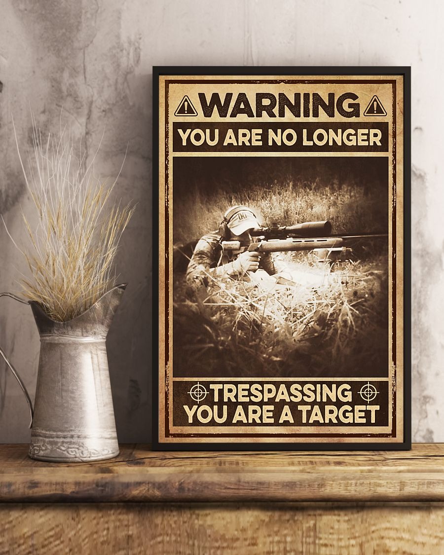 Poster Warning you are no longer trespassing you are a target 3 Poster Warning you are no longer trespassing you are a target