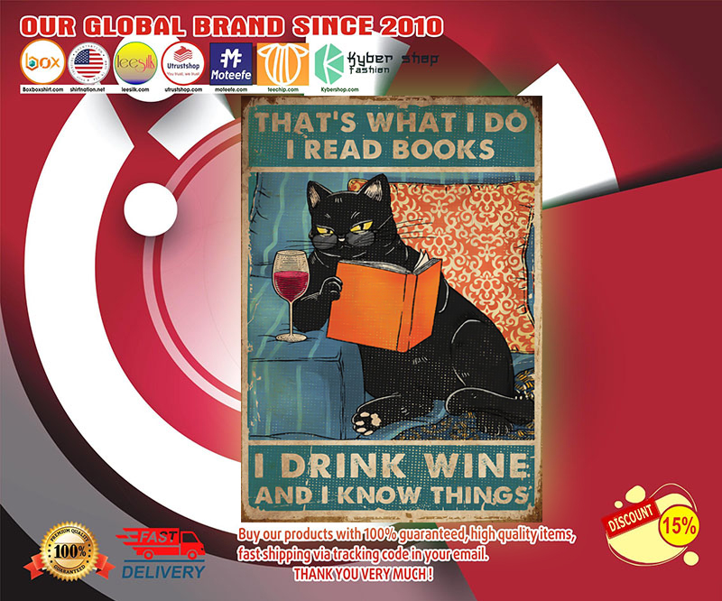 Cat I read books I drink wine I know things poster 3 Black cat that s what I do I read books I drink wine and I know things poster