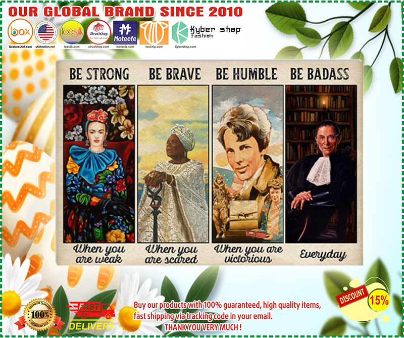 Frida Kahlo Maya Angelou Ruth Bader be strong be brave poster 4 Frida Kahlo Maya Angelou Ruth Bader be strong be brave poster