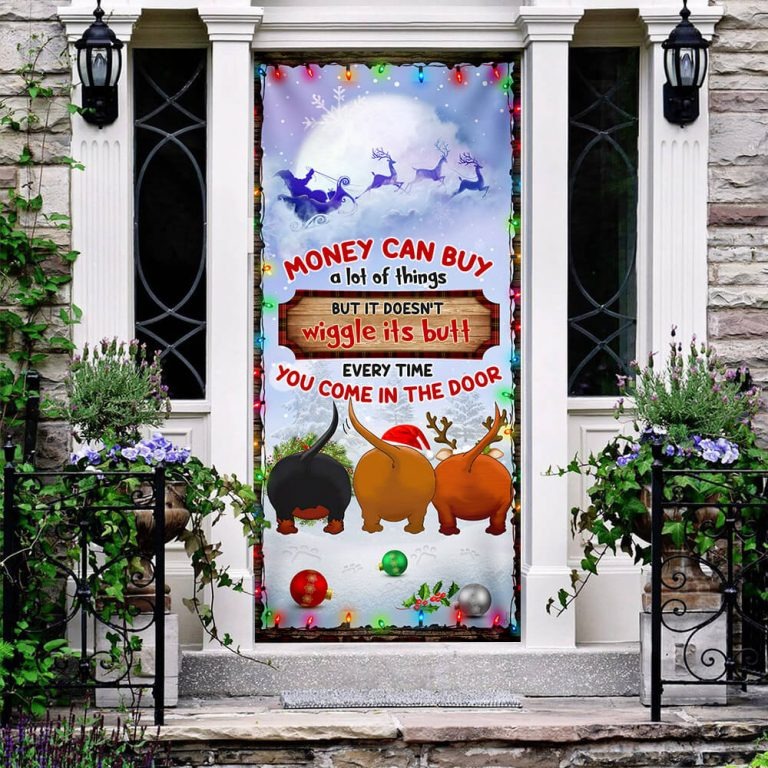 Dachshunds Money Can Buy A Lot Of Things Christmas Door Cover 4 Dachshunds Money Can Buy A Lot Of Things Christmas Door Cover
