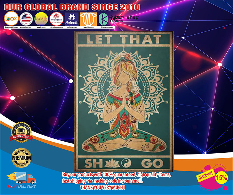 Yoga girl let that shit go poster 2 Yoga girl let that shit go poster
