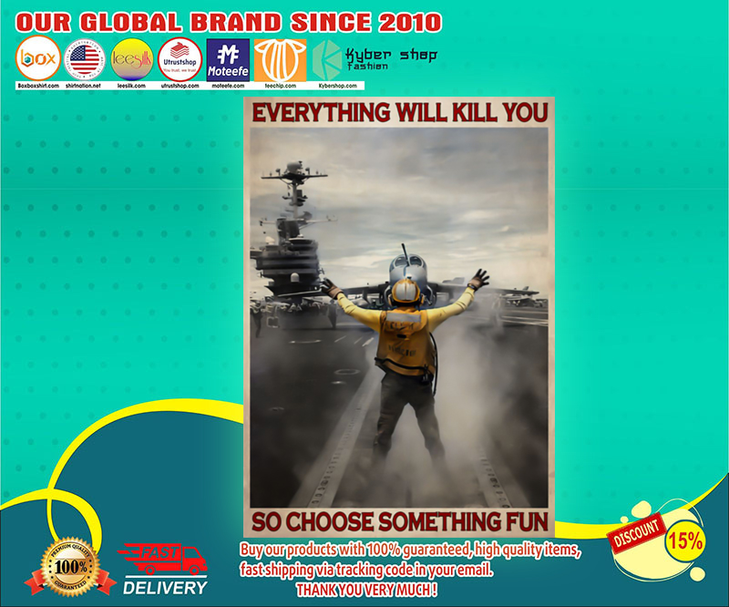 Aircaft marshalling everything will kill you so choose something fun poster 3 Aircaft marshalling everything will kill you so choose something fun poster
