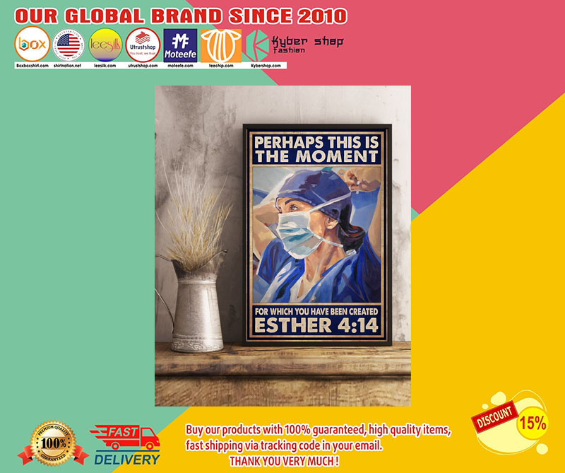 Nurse Perhaps this is the moment for which you have been created esther poster 2 Nurse Perhaps this is the moment for which you have been created esther poster