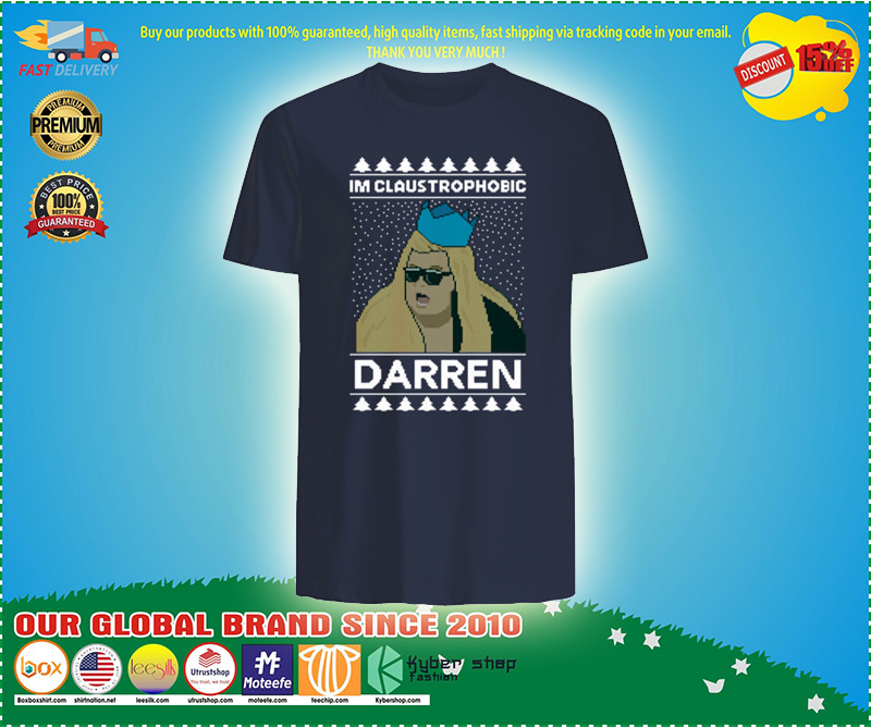 I'm claustrophobic darren sweatshirt 2 Im claustrophobic darren sweatshirt and T shirt