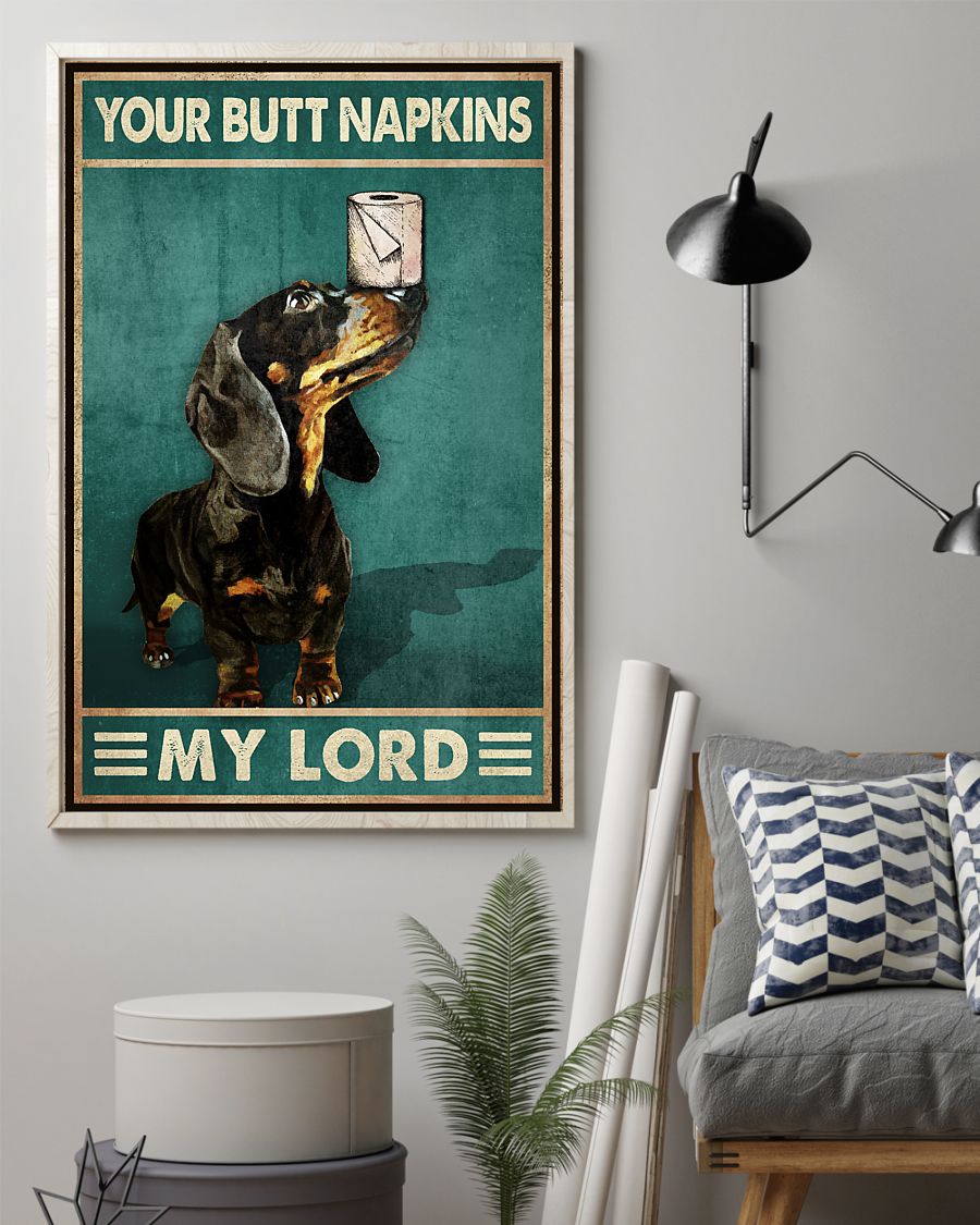 Poster Dog your butt napkins my lord 4 Poster Dog your butt napkins my lord