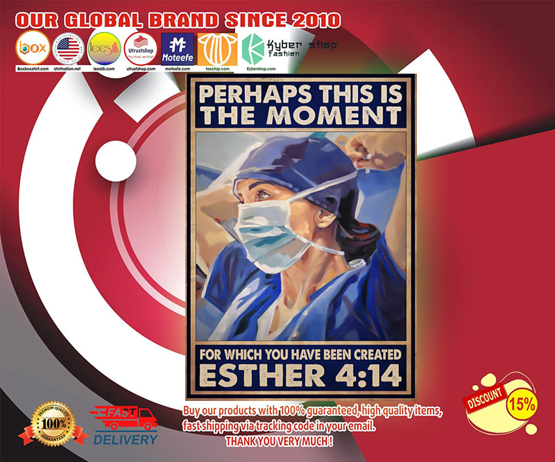 Nurse Perhaps this is the moment for which you have been created esther poster 2 Nurse Perhaps this is the moment for which you have been created esther poster