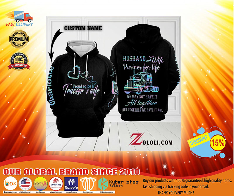 Proud to be a trucker's wife custom name 3d hoodie 3 Proud to be a truckers wife custom name d hoodie