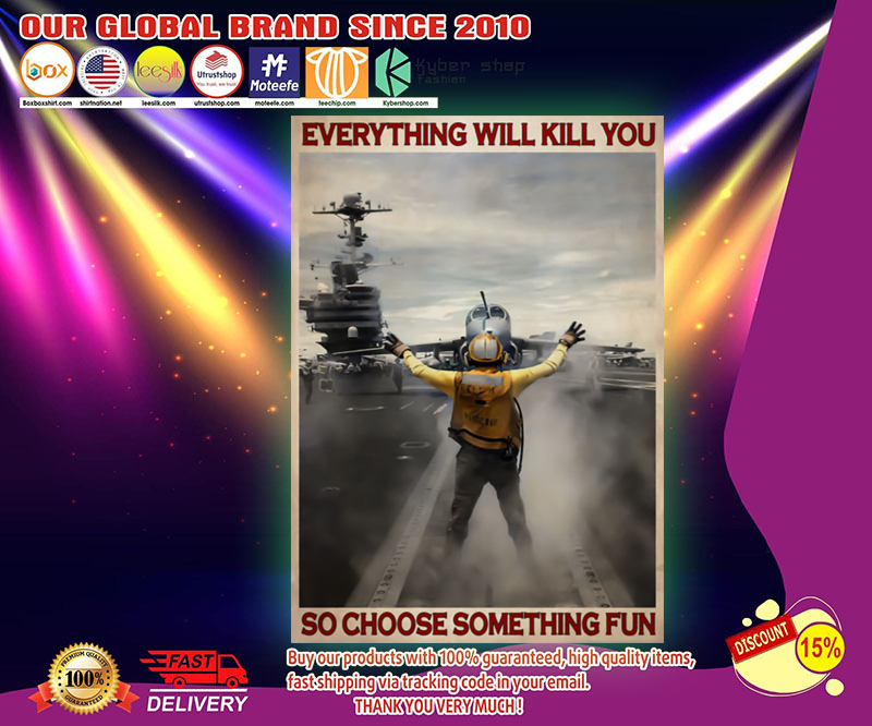 Aircaft marshalling everything will kill you so choose something fun poster 4 Aircaft marshalling everything will kill you so choose something fun poster