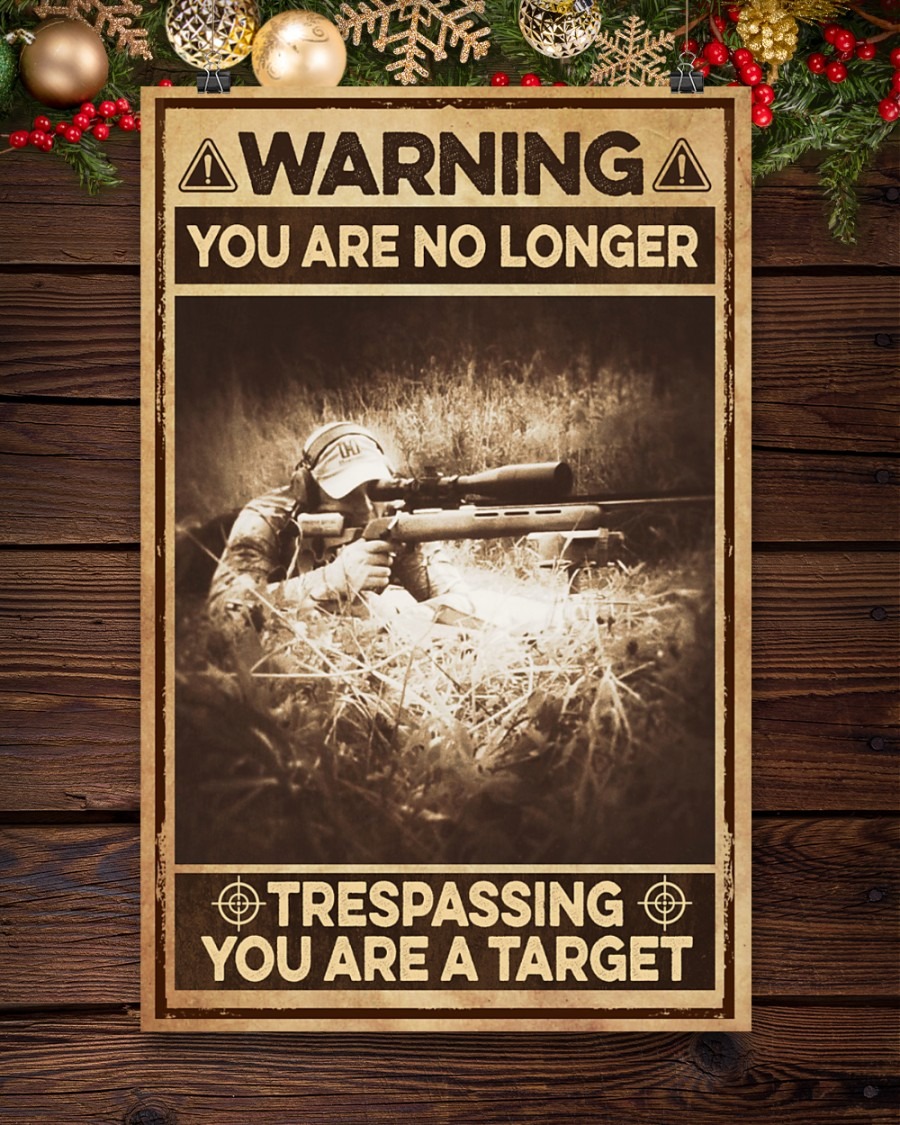 Poster Warning you are no longer trespassing you are a target 5 Poster Warning you are no longer trespassing you are a target