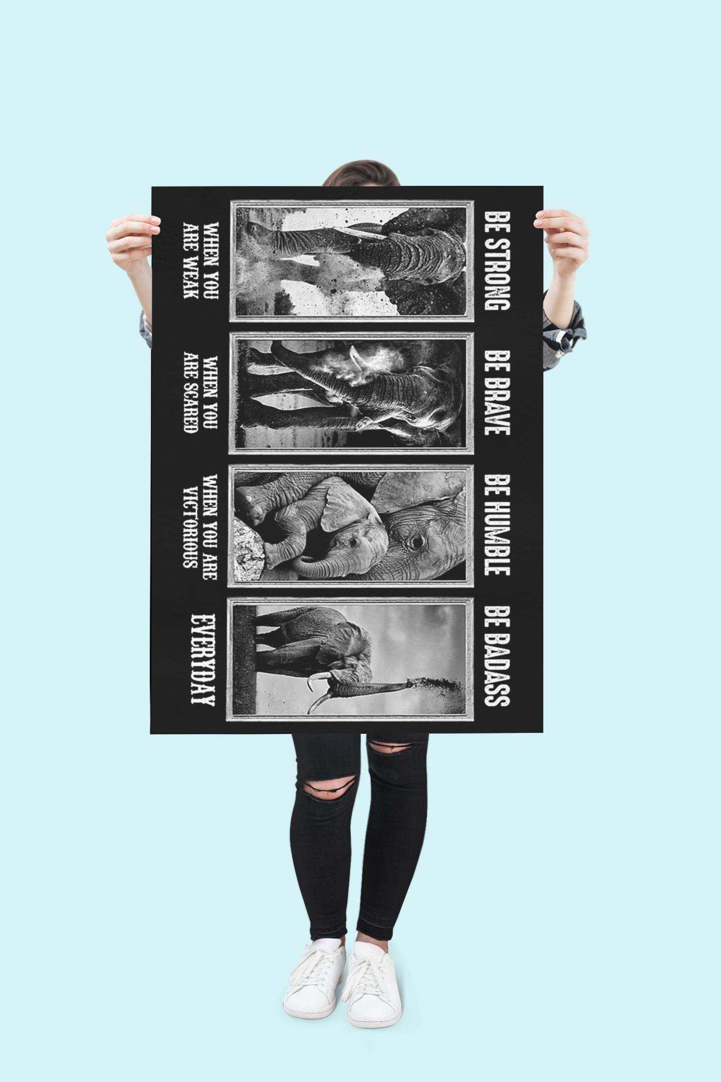 Elephant be strong be brave be humble be badass poster 2 Elephant be strong be brave be humble be badass poster