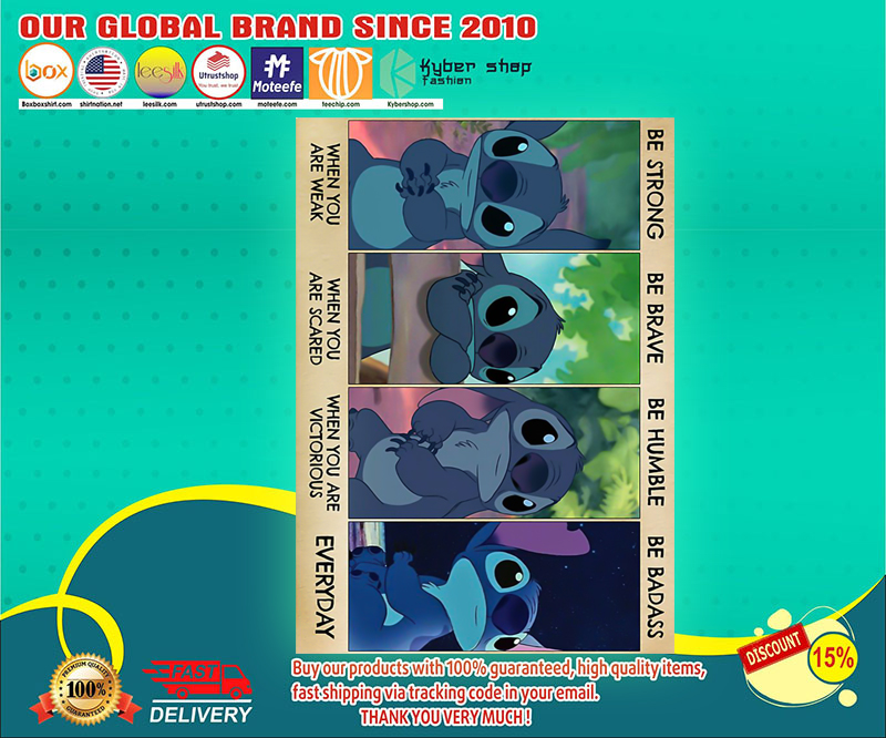 Stitch be strong when you are weak be brave when you are scared poster 3 Stitch be strong when you are weak be brave when you are scared poster