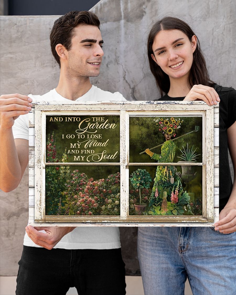 And into the garden I go to lose my mind and find my soul poster 2 And into the garden I go to lose my mind and find my soul poster