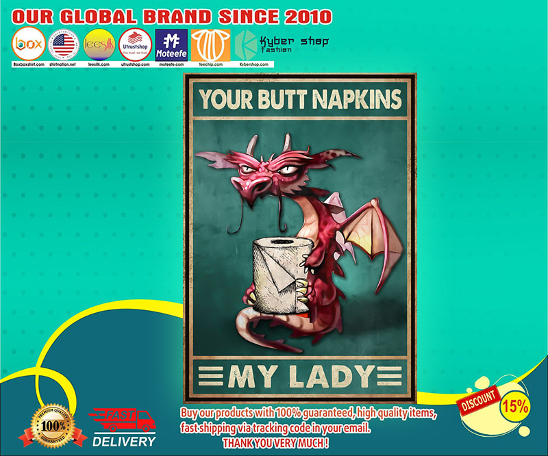 Dragon your butt napkins my lady poster 4 Dragon your butt napkins my lady poster