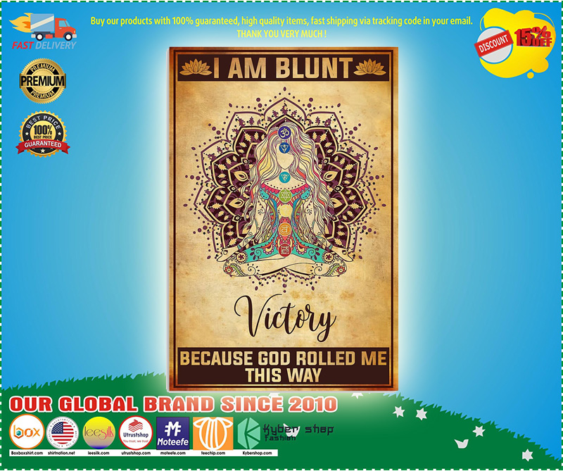 Yoga girl I am blunt victory because god rolled me this way poster 5 Yoga girl I am blunt victory because god rolled me this way poster