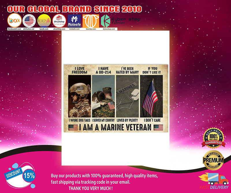 I love freedom I have a DD214 I am Marine veteran poster 3 I love freedom I have a DD I am Marine veteran poster